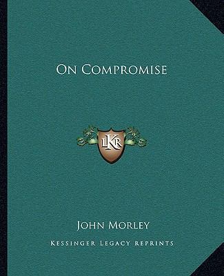 On Compromise 1162677236 Book Cover