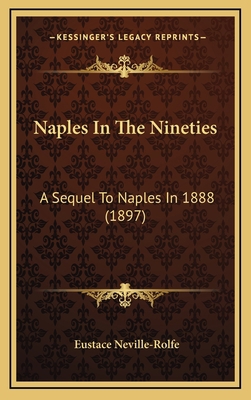Naples In The Nineties: A Sequel To Naples In 1... 1165038188 Book Cover
