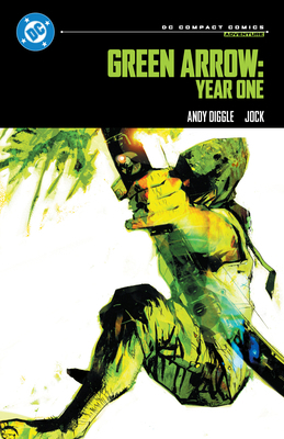 Green Arrow: Year One: DC Compact Comics Edition 1799508080 Book Cover