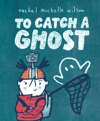 To Catch a Ghost 1339031957 Book Cover