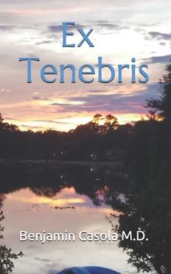 Ex Tenebris B08KSJNXPN Book Cover