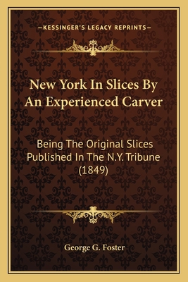 New York In Slices By An Experienced Carver: Be... 1164846310 Book Cover