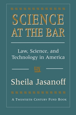 Science at the Bar: Science and Technology in A... 067479303X Book Cover