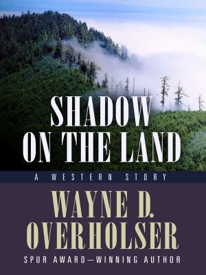 Shadow on the Land: A Western Story 1594148074 Book Cover