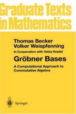 Gr?bner Bases : A Computational Approach to Com... B00EZ1GEY6 Book Cover