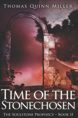 Time of the Stonechosen: Large Print Edition [Large Print] 165176705X Book Cover