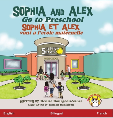 Sophia and Alex Go to Preschool: Sophia et Alex... [French] 1951827554 Book Cover