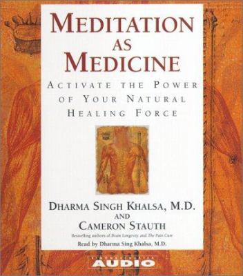 Meditation as Medicine: Activate the Power of Y... 0743504917 Book Cover