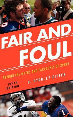 Fair and Foul: Beyond the Myths and Paradoxes o... 1442212322 Book Cover