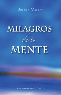 Milagros de tu Mente [Spanish] 8497774132 Book Cover