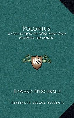 Polonius: A Collection of Wise Saws and Modern ... 1163439517 Book Cover