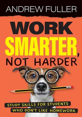 Work Smarter, Not Harder: Study skills for stud... 1923215205 Book Cover
