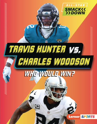 Travis Hunter vs. Charles Woodson: Who Would Win? B0G4T7H2WK Book Cover