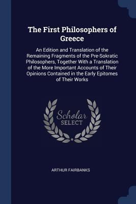 The First Philosophers of Greece: An Edition an... 1376439972 Book Cover