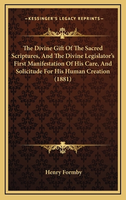 The Divine Gift of the Sacred Scriptures, and t... 1164211293 Book Cover