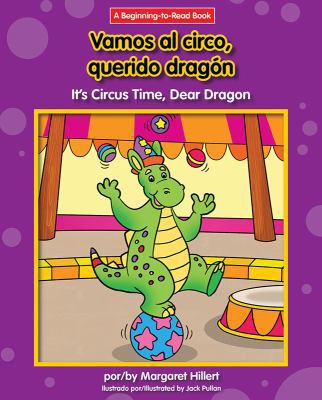 Vamos al Circo, Querido Dragon/It's Circus Time... [Spanish] 1684040213 Book Cover