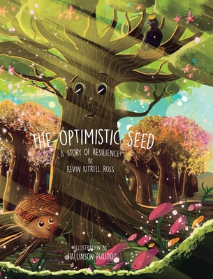 The Optimistic Seed: A Story of Resilience 1953307019 Book Cover