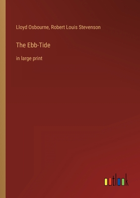 The Ebb-Tide: in large print 3368429809 Book Cover