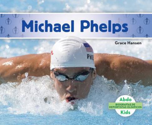 Michael Phelps (Michael Phelps) (Spanish Version) [Spanish] 153210216X Book Cover