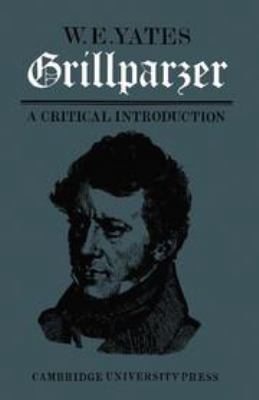 Grillparzer: A Critical Introduction 0521082412 Book Cover