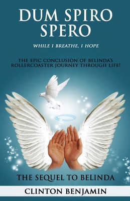 Dum Spiro Spero (While I Breathe, I Hope) 166291461X Book Cover