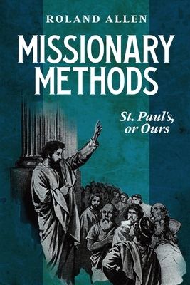 Missionary Methods: St. Paul's or Ours: A Study... 161104569X Book Cover