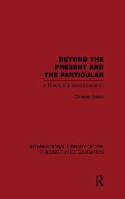 Beyond the Present and the Particular (Internat... 1138871346 Book Cover