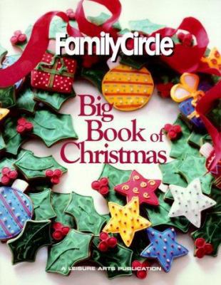 Family Circle Big Book of Christmas 1574860984 Book Cover