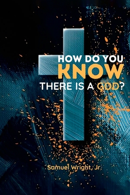 How Do You Know There is a God? B0BYRG7PX5 Book Cover