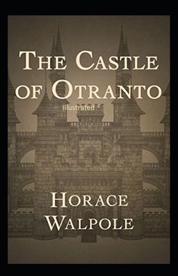 The Castle of Otranto Illustrated B08R2G4968 Book Cover