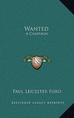 Wanted: A Chaperon 116383890X Book Cover