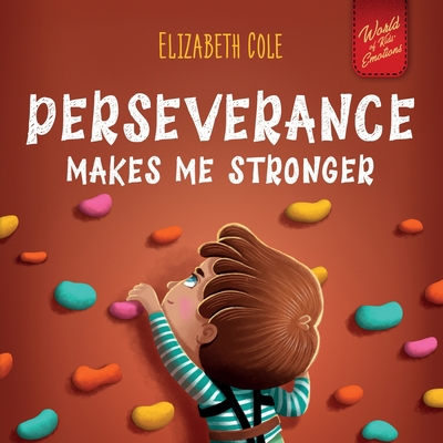 Perseverance Makes Me Stronger: Social Emotiona... 1957457554 Book Cover