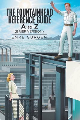 The Fountainhead Reference Guide: A to Z 1728330726 Book Cover