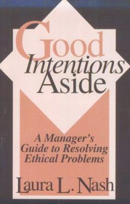 Good Intentions Aside: A Manager's Guide to Res... 0875844294 Book Cover