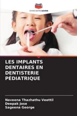 Les Implants Dentaires En Dentisterie Pédiatrique [French] 6208649722 Book Cover