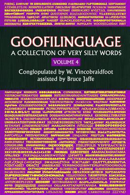 Goofilinguage Volume 4 - A Collection of Very S... 151945774X Book Cover