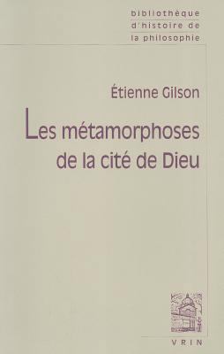 Les Metamorphoses de la Cite de Dieu [French] 2711617408 Book Cover