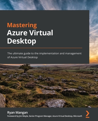 Mastering Azure Virtual Desktop: The ultimate g... 1801075026 Book Cover