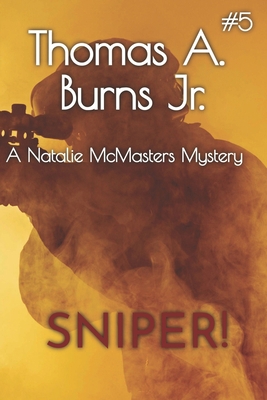 Sniper!: A Natalie McMasters Mystery 1733114068 Book Cover