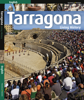 Tarragona: Living History 8484787613 Book Cover