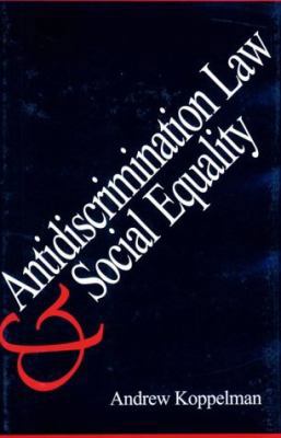 Antidiscrimination Law and Social Equality 0300064829 Book Cover