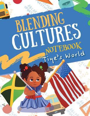 Blending Cultures Notebook: Tiye's World 1723486507 Book Cover