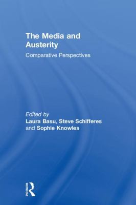 The Media and Austerity: Comparative Perspectives 1138897302 Book Cover