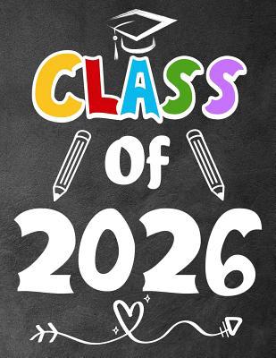 Class of 2026: Funny Back To School notebook, G... 107303044X Book Cover