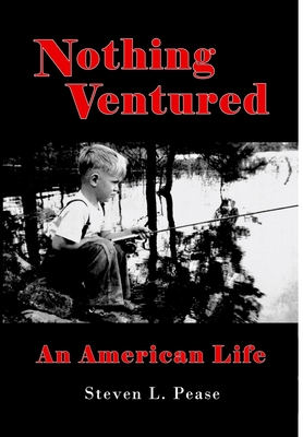 Nothing Ventured: An American Life 1943471657 Book Cover