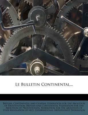 Le Bulletin Continental... [French] 1271794705 Book Cover