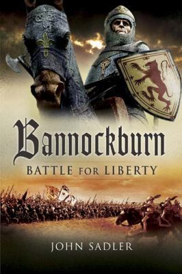 Bannockburn: Battle for Liberty 1844156737 Book Cover