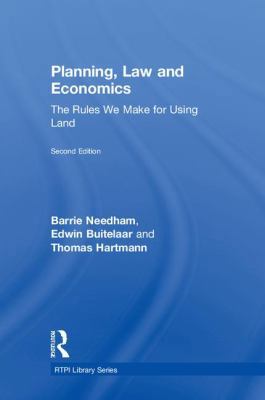 Planning, Law and Economics: The Rules We Make ... 1138085553 Book Cover