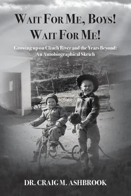 Wait for Me, Boys! Wait for Me! Growing Up on C... 1939289882 Book Cover