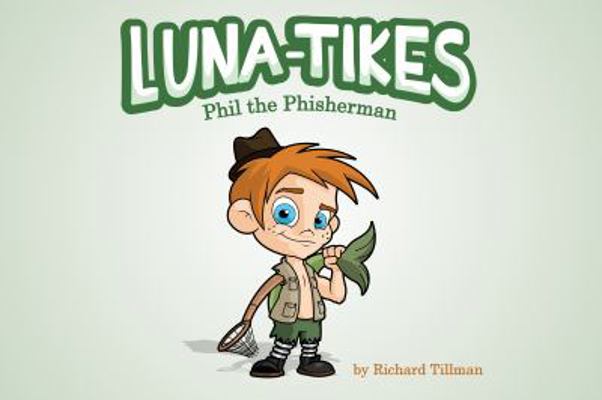 LUNA-TIKES Phil the Phisherman : Phil the Phisherman